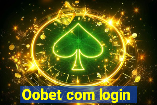 Oobet com login